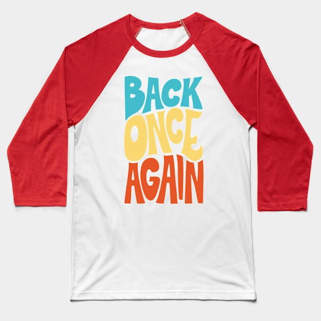 Back Once Again - CAPRI - LEMON DROP - ORANGEADE Baseball T-Shirt by Sorry Frog